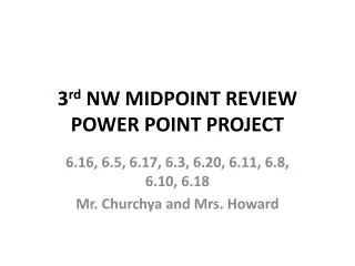 3 rd NW MIDPOINT REVIEW POWER POINT PROJECT