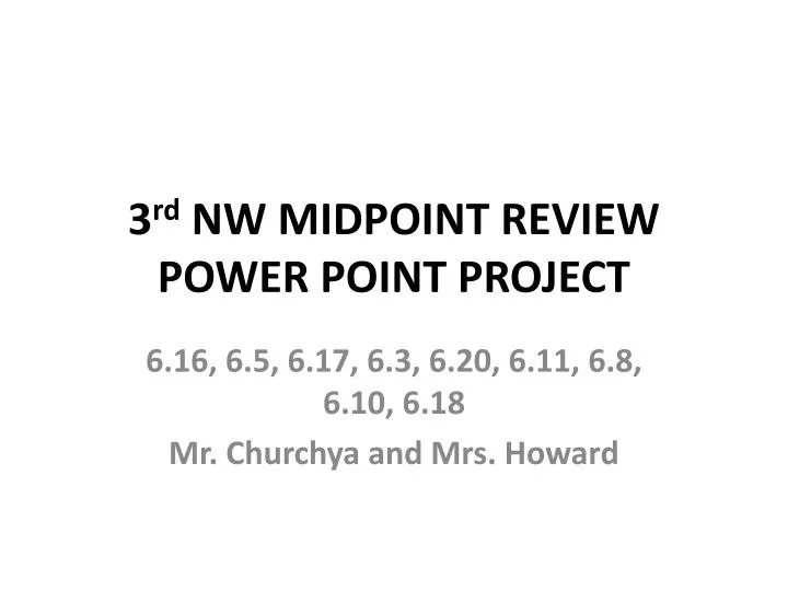 3 rd nw midpoint review power point project