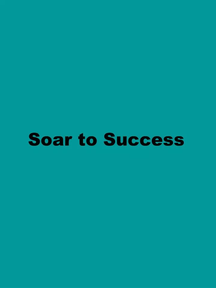 soar to success