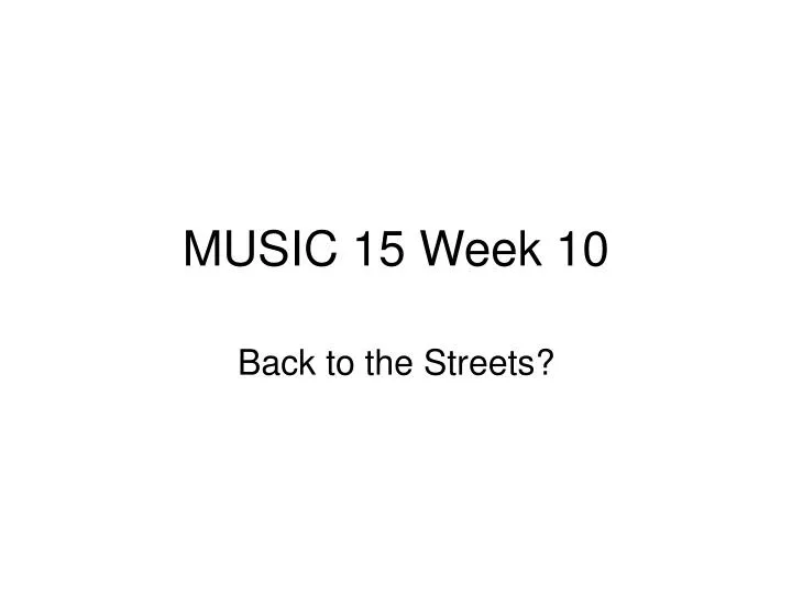 music 15 week 10