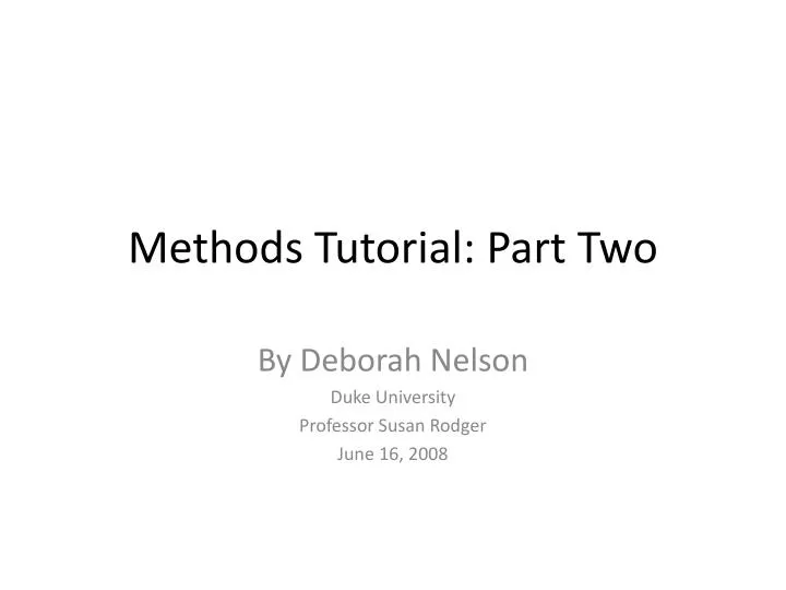 methods tutorial part two