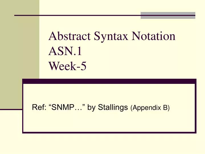abstract syntax notation asn 1 week 5