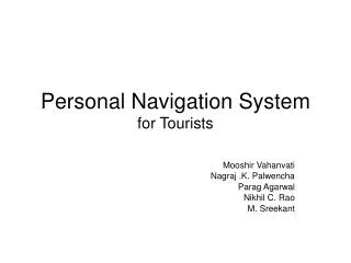 Personal Navigation System for Tourists