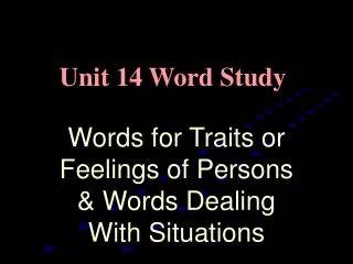 Words for Traits or Feelings of Persons &amp; Words Dealing With Situations