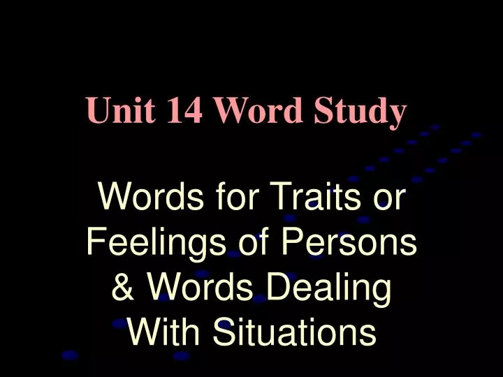 words for traits or feelings of persons words dealing with situations