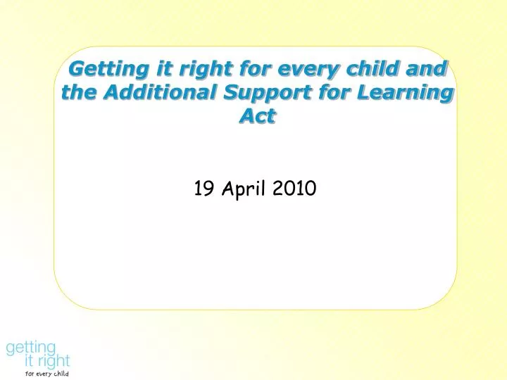 getting it right for every child and the additional support for learning act