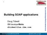 Building SOAP applications - slide 1
