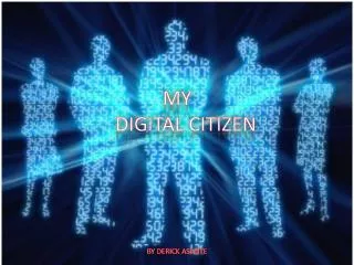 MY 	DIGITAL CITIZEN