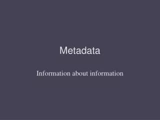 Metadata