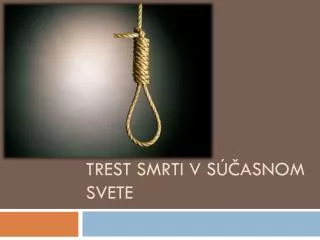 trest smrti v s asnom svete
