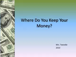Where Do You Keep Your Money?