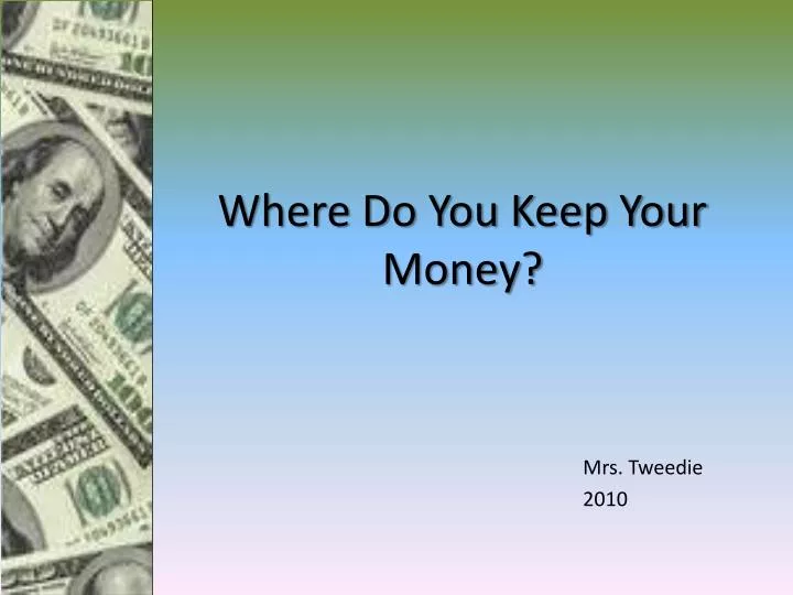 where do you keep your money