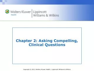 Chapter 2: Asking Compelling, Clinical Questions
