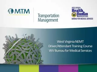 West Virginia NEMT Driver/Attendant Training Course WV Bureau for Medical Services