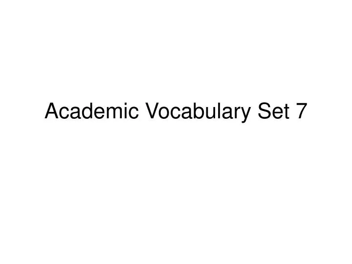 academic vocabulary set 7
