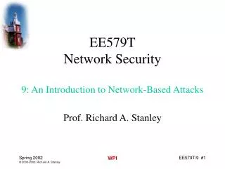 EE579T Network Security 9: An Introduction to Network-Based Attacks