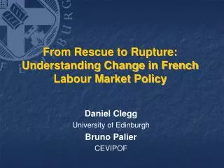 From Rescue to Rupture: Understanding Change in French Labour Market Policy