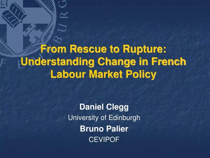 from rescue to rupture understanding change in french labour market policy