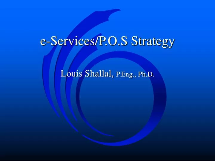e services p o s strategy