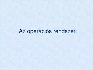 az oper ci s rendszer