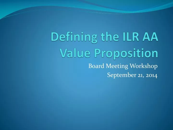defining the ilr aa value proposition