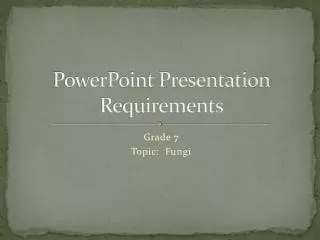 PowerPoint Presentation Requirements