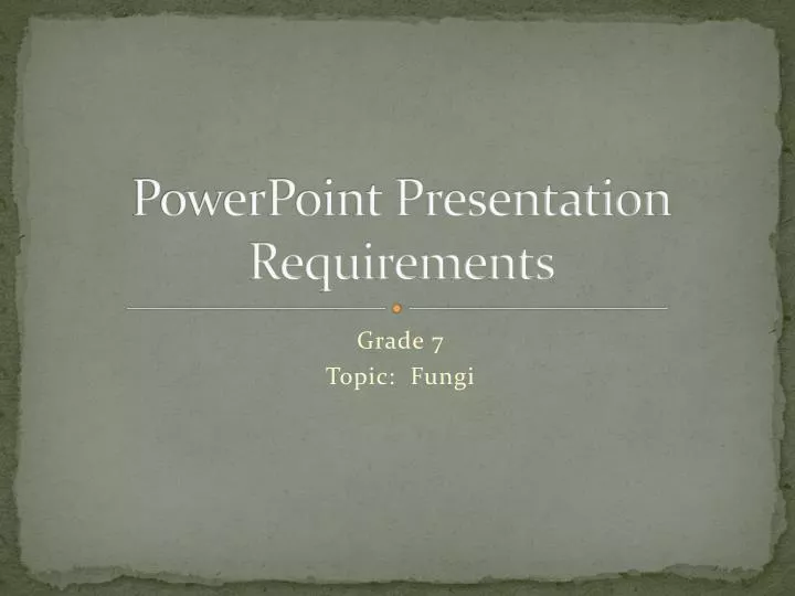 powerpoint presentation requirements