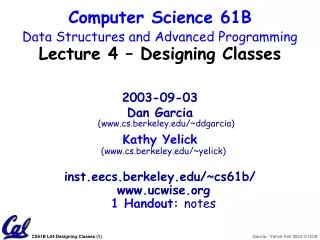 2003-09-03 Dan Garcia (cs.berkeley/~ddgarcia) Kathy Yelick (cs.berkeley/~yelick)