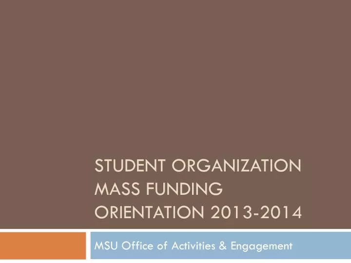 student organization mass funding orientation 2013 2014