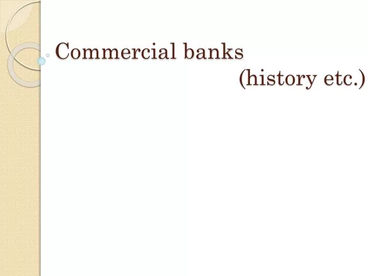 commercial banks history etc