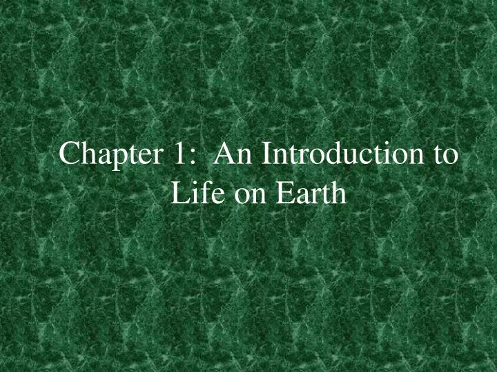 chapter 1 an introduction to life on earth