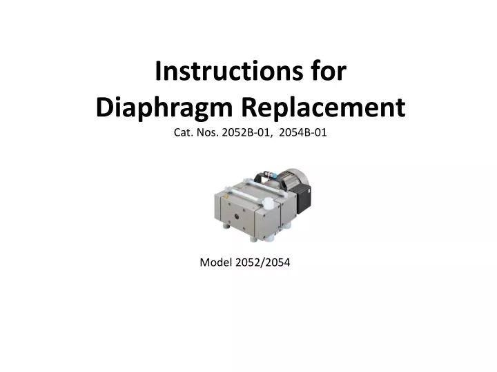 instructions for diaphragm replacement cat nos 2052b 01 2054b 01