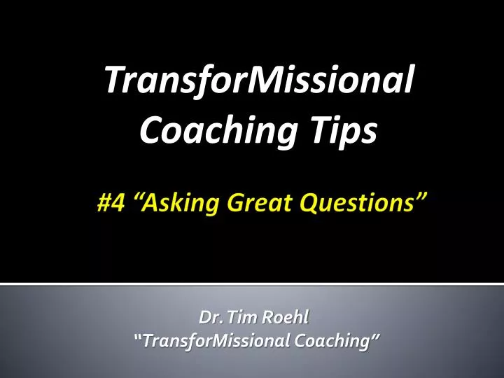 transformissional coaching tips