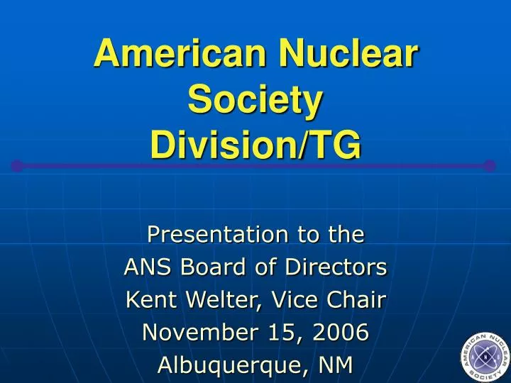 american nuclear society division tg
