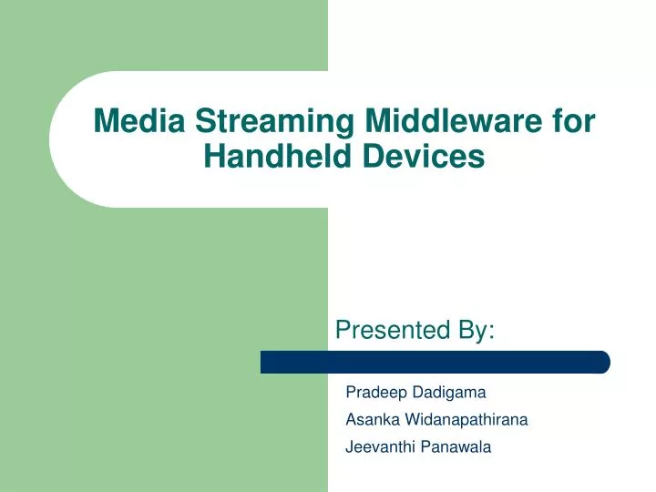 media streaming middleware for handheld devices