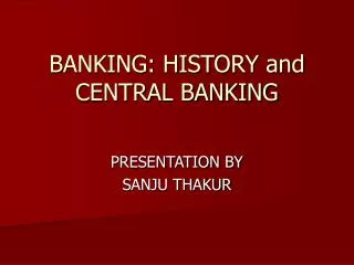 BANKING: HISTORY and CENTRAL BANKING