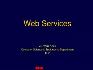 Web Services Dr. Awad Khalil Computer Science &amp; Engineering Department AUC