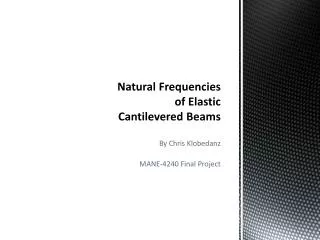 Natural Frequencies of Elastic Cantilevered Beams