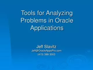 Tools for Analyzing Problems in Oracle Applications