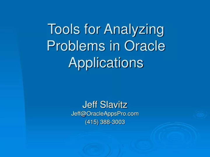 tools for analyzing problems in oracle applications