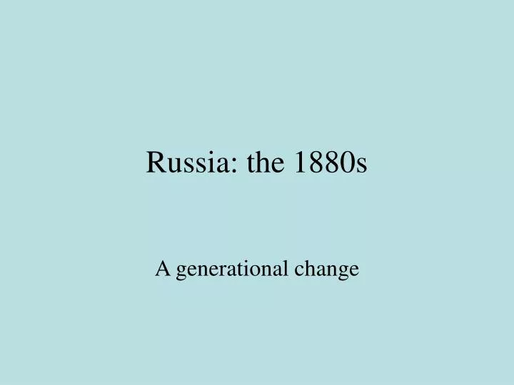 russia the 1880s