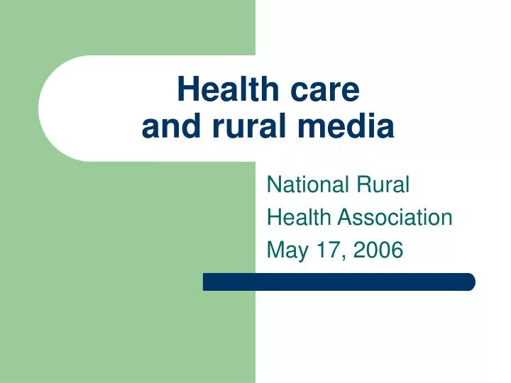 health care and rural media