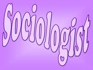 Sociologist