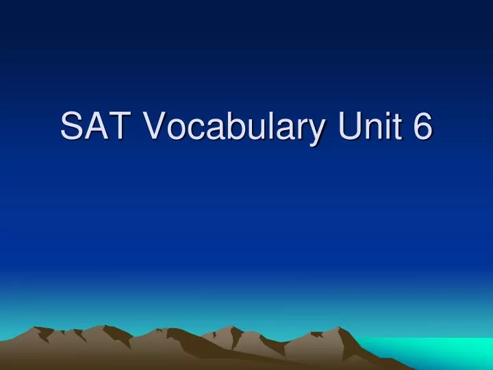 sat vocabulary unit 6