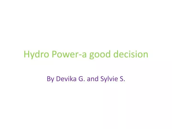 hydro power a good decision