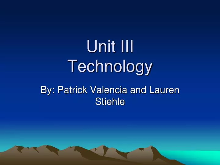 unit iii technology