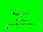 Espa ñ ol 3 : - slide 1