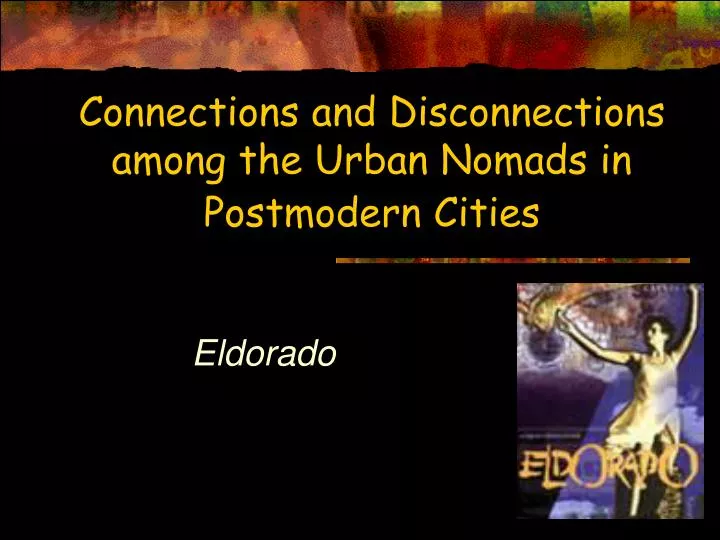 connections and disconnections among the urban nomads in postmodern cities