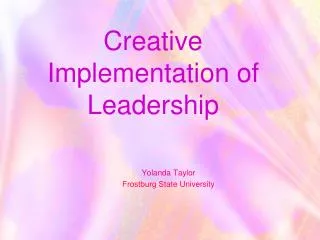 Creative Implementation of Leadership