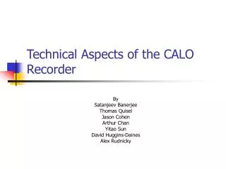 Technical Aspects of the CALO Recorder